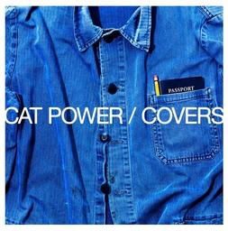 Covers | Cat Power (1972-....). Compositeur. Parolier. Interprète. Chanteur. Musicien. Producteur