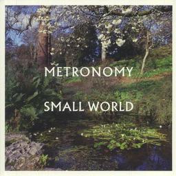 Small world | Metronomy. Musicien. Ens. voc. & instr.