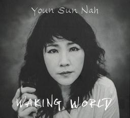 Waking world | Nah, Youn-Sun (1969-....). Compositeur. Parolier. Interprète. Chanteur
