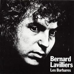 Les Barbares | Lavilliers, Bernard (1946-....). Compositeur. Parolier. Interprète. Chanteur. Musicien. Guitare