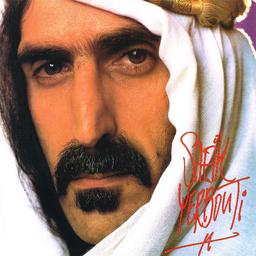 Sheik Yerbouti | Zappa, Frank (1940-1993). Parolier. Compositeur. Interprète