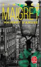 Maigret s'amuse / Georges Simenon | Simenon, Georges (1903-1989). Auteur