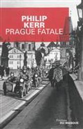 Prague fatale [DAISY] | Kerr, Philip (1956-2018). Auteur