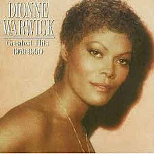 Greatest hits : 1979-1990 / Dionne Warwick, chant... | Warwick, Dionne (1941-....). Chanteur