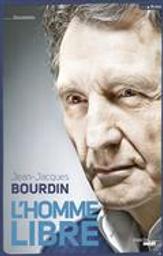 L'homme libre [DAISY] | Bourdin, Jean-Jacques (1949-....). Auteur