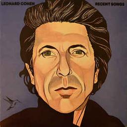 Recent Songs | Cohen, Leonard (1934-2016). Auteur. Compositeur. Interprète