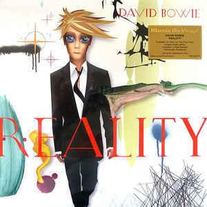 Reality | Bowie, David (1947-2016). Parolier. Compositeur. Interprète