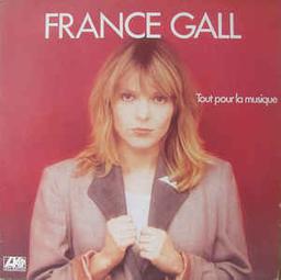 Tout pour la musique / France Gall, | Gall, France (1947-2018). Chanteur