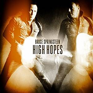 High hopes / Bruce Springsteen, chant, guit. [acc. instr.] | Springsteen, Bruce (1949-....). Chanteur. Musicien