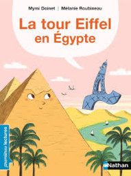 La tour Eiffel en Egypte / texte de Mymi Doinet | Doinet, Mymi (1958-....). Auteur