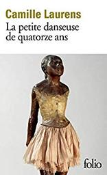 La petite danseuse de quatorze ans / Camille Laurens | Laurens, Camille (1957-....). Auteur