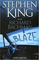 Blaze [DAISY] | King, Stephen (1947-....). Auteur