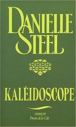 Kaléidoscope | Steel, Danielle (1947-....)