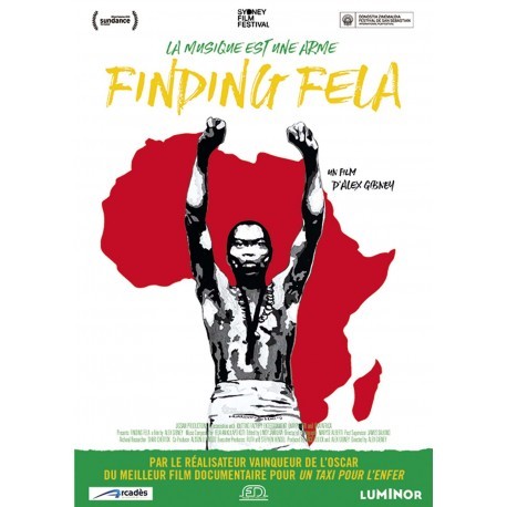 Finding Fela : la musique est une arme | Gibney, Alex. Réalisateur. Scénariste