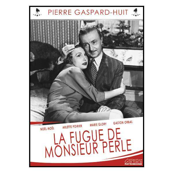 La fugue de monsieur perle / Pierre Gaspard-Huit, Roger Richebé, réal. | Gaspard-Huit, Pierre . Réalisateur