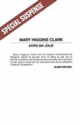 Dors ma jolie / Mary Higgins Clark | Clark, Mary Higgins (1927-2020). Auteur