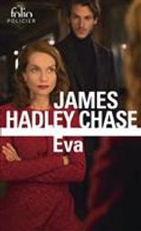 Eva / James Hadley Chase | Chase, James Hadley (1906-1985). Auteur