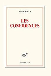Les confidences / Marie Nimier | Nimier, Marie (1957-....). Auteur