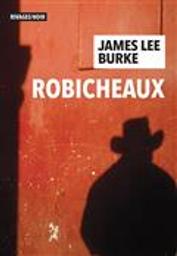 Robicheaux / James Lee Burke | Burke, James Lee (1936-....). Auteur