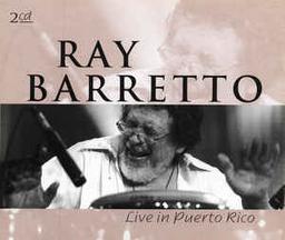 Live in Puerto Rico / Ray Barretto | Barretto, Ray (1929-2006). Interprète