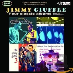 Jimmy Giuffre : Four classic albums plus : Jimmy Giuffre : Tangents in jazz: The Jimmy Giuffre Four : The Jimmy Giuffre 3 : Historic jazz concert at music Inn | Giuffre, Jimmy (1921-2008). Flûte. Saxophone