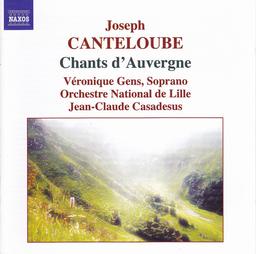 Chants d'Auvergne : Sélection / Joseph Canteloube, comp | Canteloube, Joseph (1879-1957). Compositeur