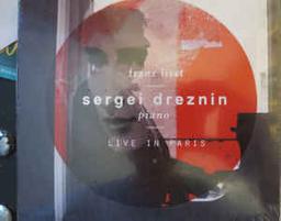 Sergei Dreznin Plays Franz Liszt : live in Paris | Dreznin, Sergei (1955-....). Piano