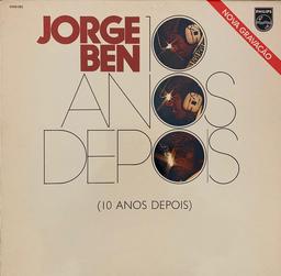 10 anos depois / Jorge Ben | Ben, Jorge (1940-....). Chanteur