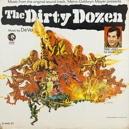 The Dirty Dozen = Les douze salopards : Music From The Original Sound Track | DeVol, Frank (1911-1999). Compositeur