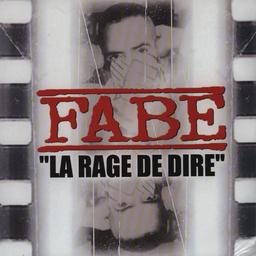 La rage de dire / Fabe | Fabe (1971-....). Chanteur