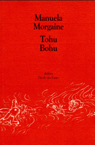 Tohu-Bohu : théâtre noir et blanc pour petits et grands | Morgaine, Manuela (1962-....)