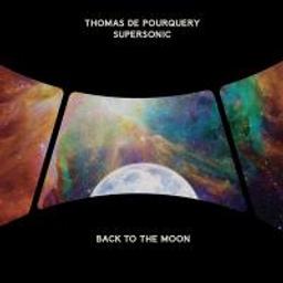Back to the moon | Pourquery, Thomas de. Compositeur. Parolier. Chanteur. Musicien. Saxophone
