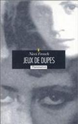 Jeux de dupes / Nicci French | French, Nicci (19..-....). Auteur