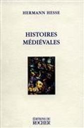Histoires médiéviales | Hesse, Hermann (1877-1962)