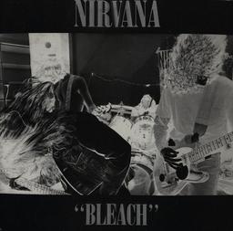 " Bleach " | Nirvana. Parolier. Compositeur. Interprète