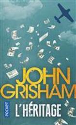 L'héritage / John Grisham | Grisham, John (1955-....). Auteur