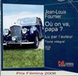 Où on va, papa ? | Fournier, Jean-Louis (1938-....). Auteur
