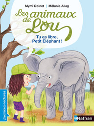 Tu es libre, petit éléphant ! / texte de Mymi Doinet | Doinet, Mymi (1958-....). Auteur