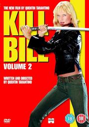 Kill Bill Vol 02 / Quentin Tarantino, réal. | Tarantino, Quentin (1963-....). Réalisateur. Antécédent bibliographique. Scénariste