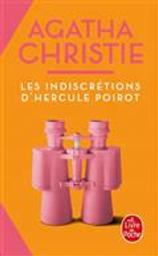 Les indiscrétions d'Hercule Poirot. La maison du péril / Agatha Christie | Christie, Agatha (1890-1976). Auteur