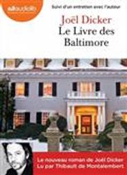 Le livre des Baltimore : suivi d'un entretien avec l'auteur / Joël Dicker | Dicker, Joël (1985-....). Auteur