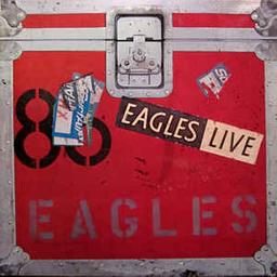 Live | Eagles (The). Parolier. Compositeur. Interprète