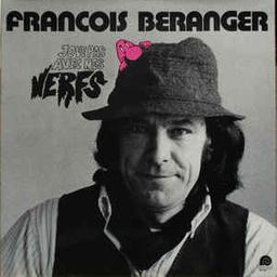 Joue pas avec mes nerfs | Béranger, François (1937-2003). Parolier. Compositeur. Musicien. Chanteur