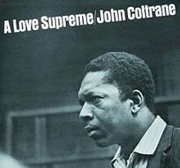 A love supreme | Coltrane, John (1926-1967). Compositeur. Musicien. Saxophone