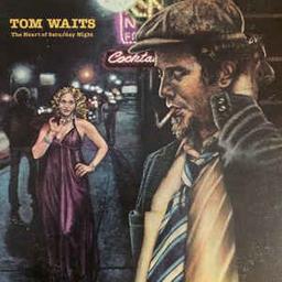 Heart of saturday night (The) | Waits, Tom (1949-....). Parolier. Compositeur. Musicien. Chanteur