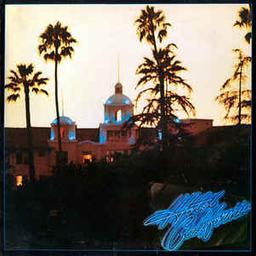 Hotel California | Eagles (The). Parolier. Compositeur. Interprète