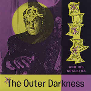 The Outer darkness | Sun Ra (1914-1993). Narrateur. Clavier - autre