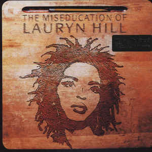 Miseducation of (The) | Hill, Lauryn (1975-....). Parolier. Compositeur. Interprète
