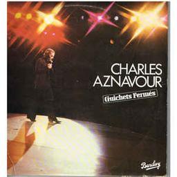 Guichets fermés | Aznavour, Charles (1924-2018). Parolier. Compositeur. Interprète