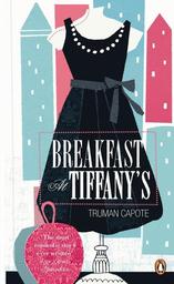 Breakfast at Tiffany's = Petit déjeuner chez Tiffany | Capote, Truman (1924-1984)
